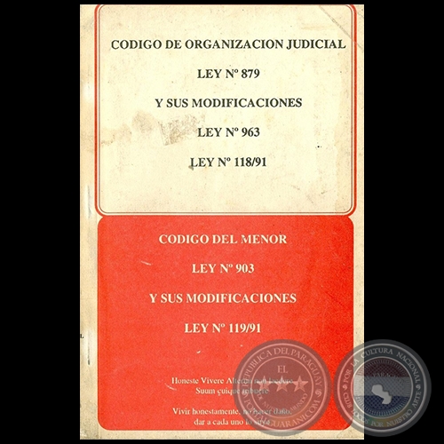 CÓDIGO DE ORGANIZACIÓN JUDICIAL LEY Nº 879 Y SUS MODIFICACIONES LEY Nº 963 LEY Nº 118/91 - Autor: MIGUEL ÁNGEL PANGRAZIO CIANCIO - Año 1981